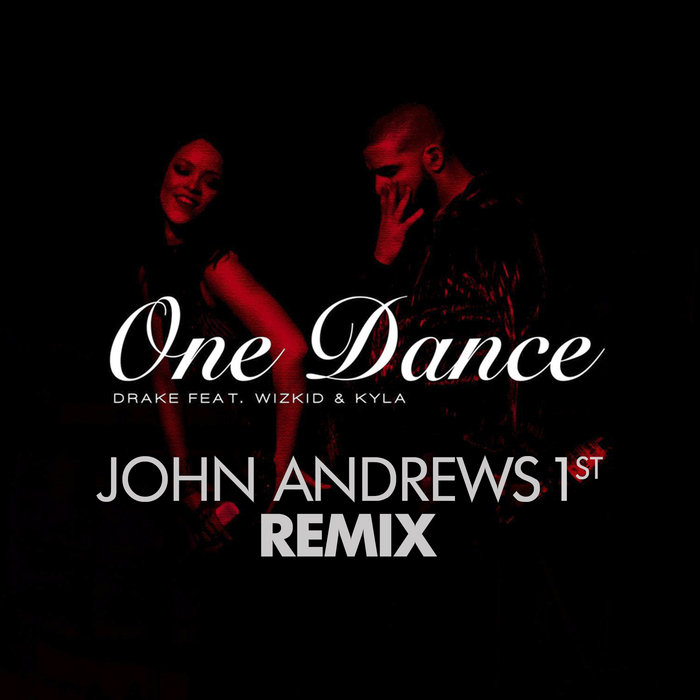 Drake One Dance Remix Mp3 Download