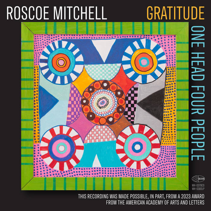 Gratitude: One Head Four People - Restocked! | Roscoe Mitchell