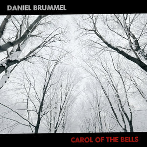 Daniel Brummel — Carol of the Bells