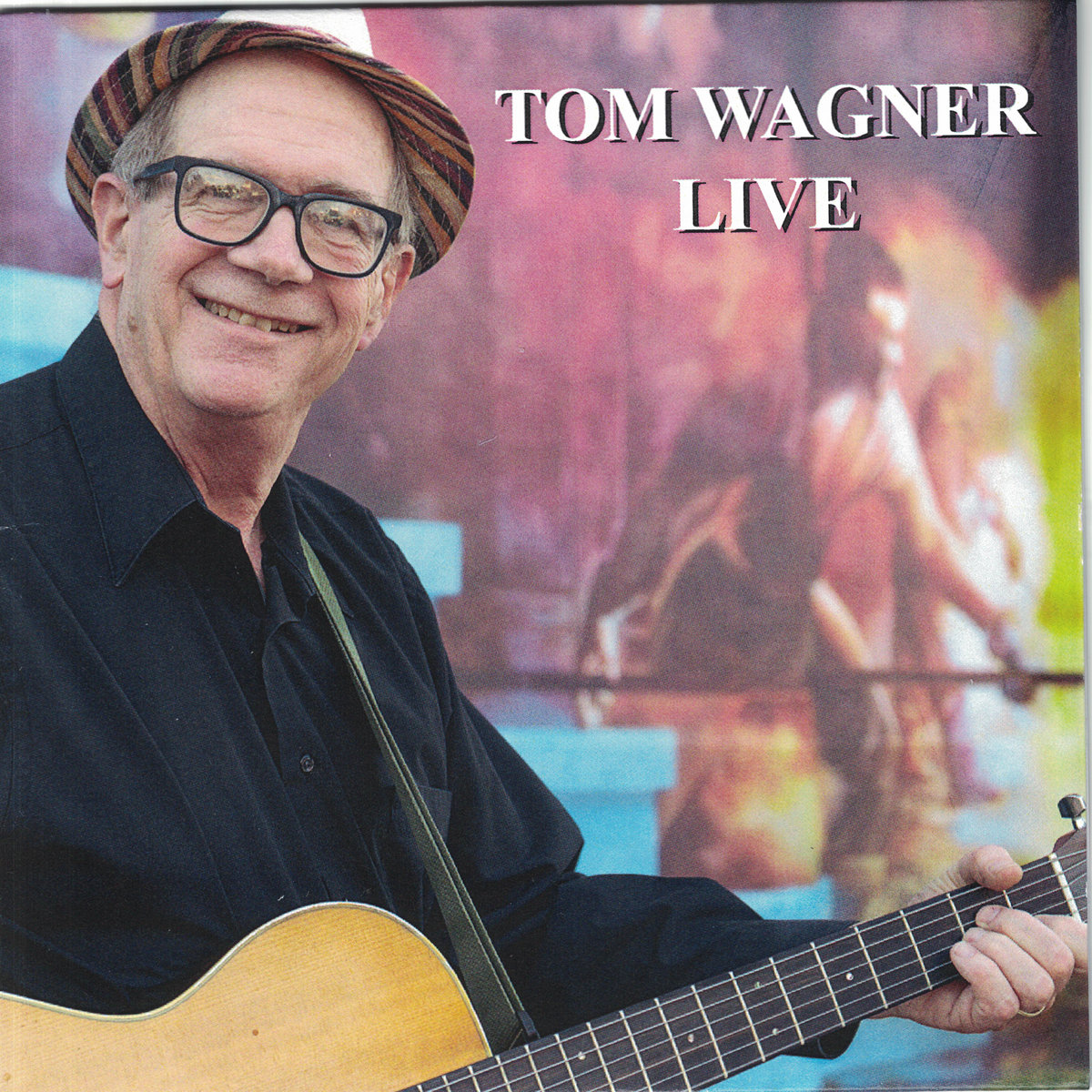 Tom Wagner Live Tom Wagner