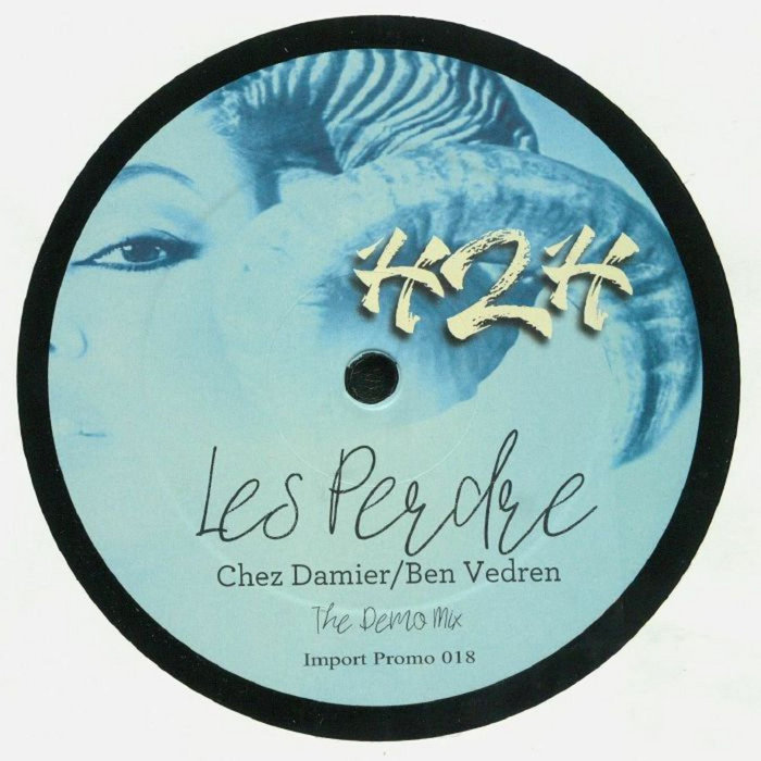 Pochette de Les Perdre (Chez Damier, Ben Vedren, H2H, Thomas Barnett) [Vinyl Only — Audio Previews — No Digital] par Chez Damier, H2H, Thomas Barnett