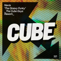 Cube Recordings — Navia 'The Groovy Funky' (The Cube Guys Remix)