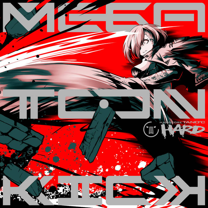 MEGATON KICK　Frenchcore Stickout　Laur MEGATON KICK | HARDCORE TANO*C