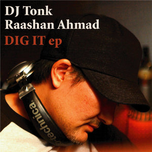 Dig It EPdj tonk, raashan ahmad cover