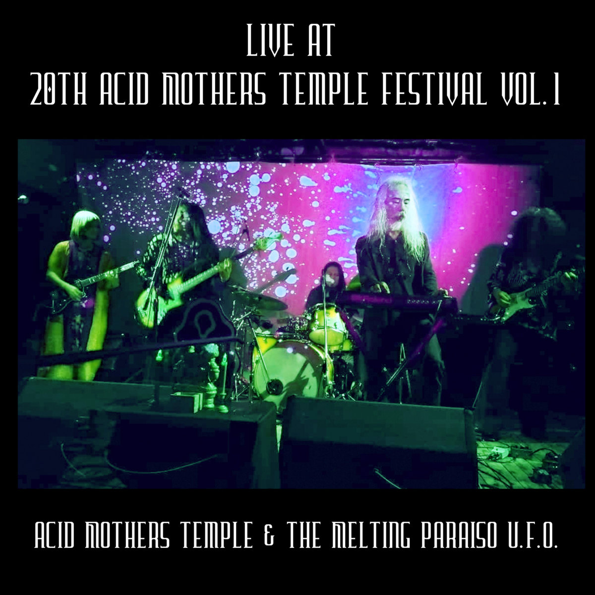 Live at 20th Acid Mothers Temple Festival vol . 1 Acid Mothers Temple