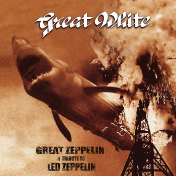 Great Zeppelin - A Tribute to Led Zeppelin (Great White) | Great White
