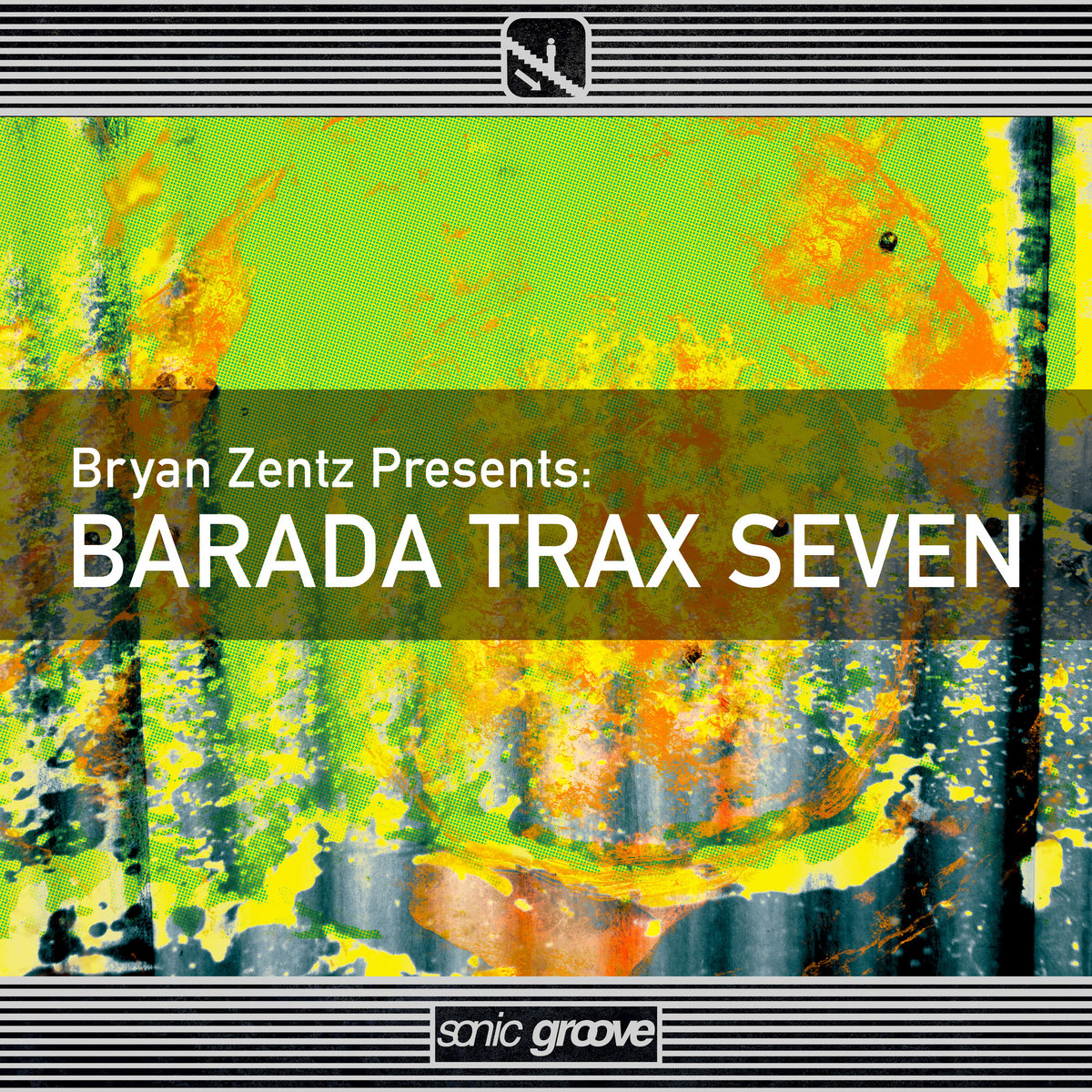 Barada Trax 7 (SG25100) | Bryan Zentz | Sonic Groove