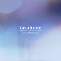 Gratitude (Theta Binaural Beat Guided Meditation) cover art