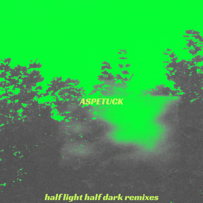 Half Light Half Dark Remixes Aspetuck
