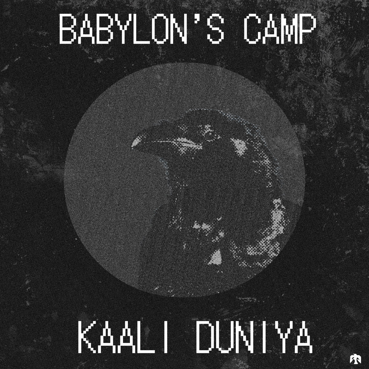 Kaali Duniya — Babylon's Camp