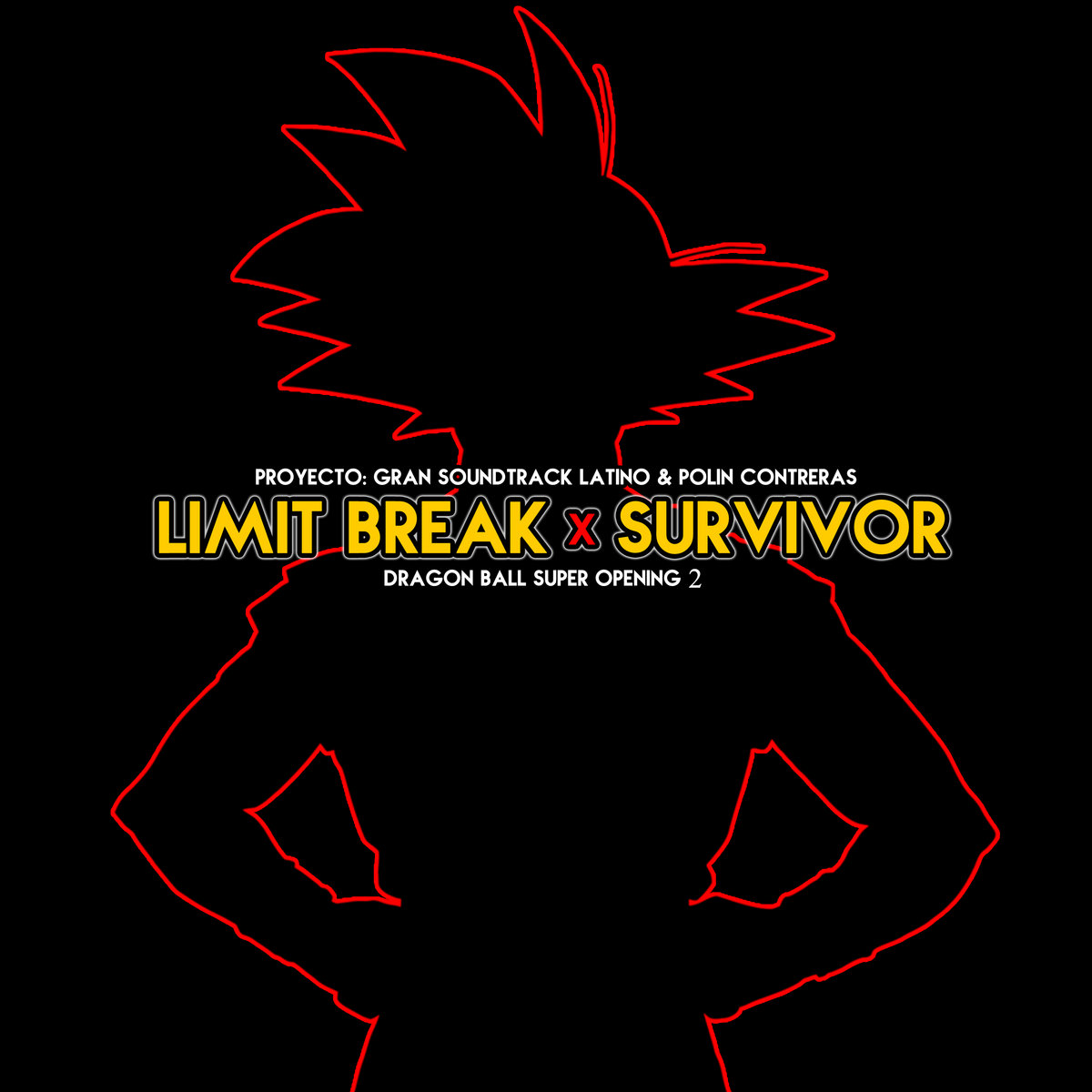 Limit Break X Survivor Tv Size Deluxe Edition Gran Soundtrack Latino Feat Polin Contreras Gran Soundtrack Latino