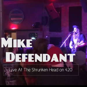 Mike Defendant- Live On 420 cover