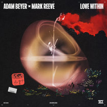 Adam Beyer, Mark Reeve — Love Within