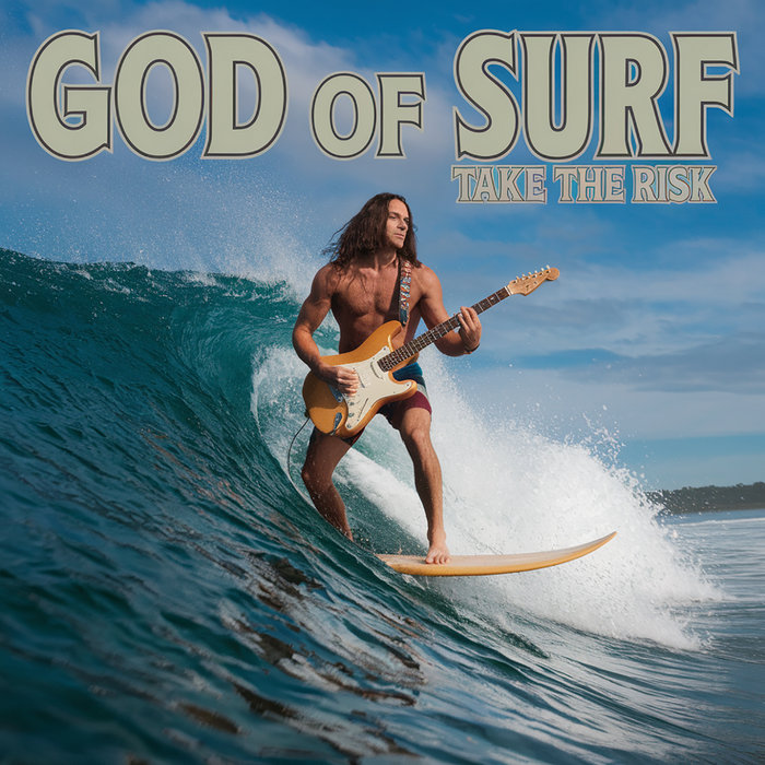 Take The Risk | God Of Surf