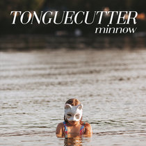 tonguecutter - Minnow