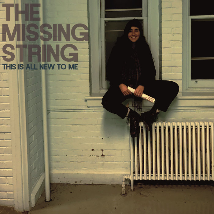 This Is All New To Me | The Missing String