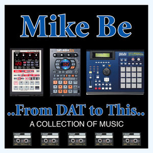 Mike Be - From DAT To This cover