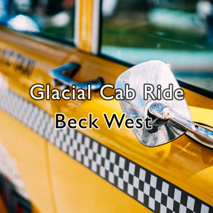 Beck West - Glacial Cab Ride album artwork