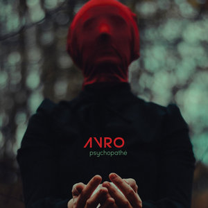 Avro — Psychopathé