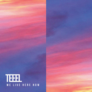 We Live Here NowTEEEL cover