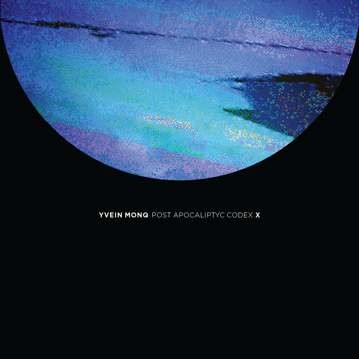 Post Apocalyptic Codex X | Yvein Monq | 8ounce Records
