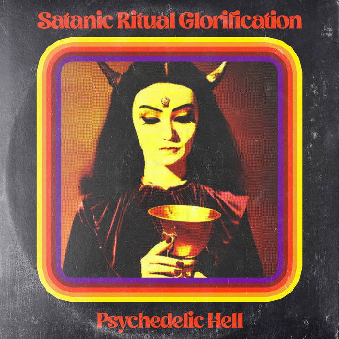 Psychedelic Hell | Satanic Ritual Glorification