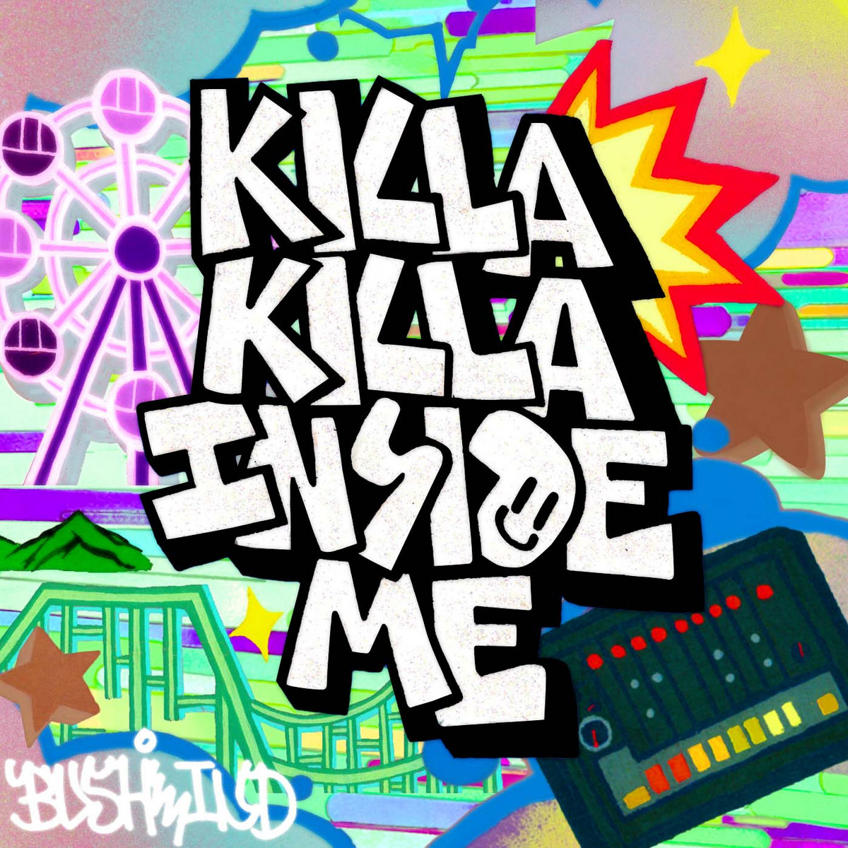 Killa Killa Inside Me | Bushmind