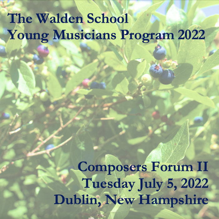 Young Musicians Program (YMP) 2022 Composers Forum II The Walden School