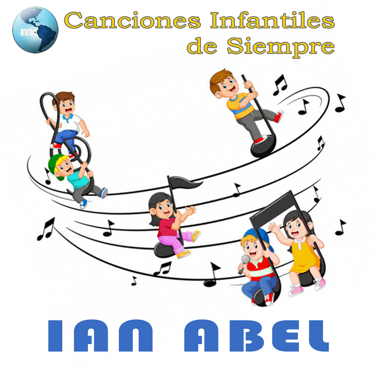 CANCIONES INFANTILES DE SIEMPRE | IAN ABEL | SOCIEDAD ARTÍSTICA ...