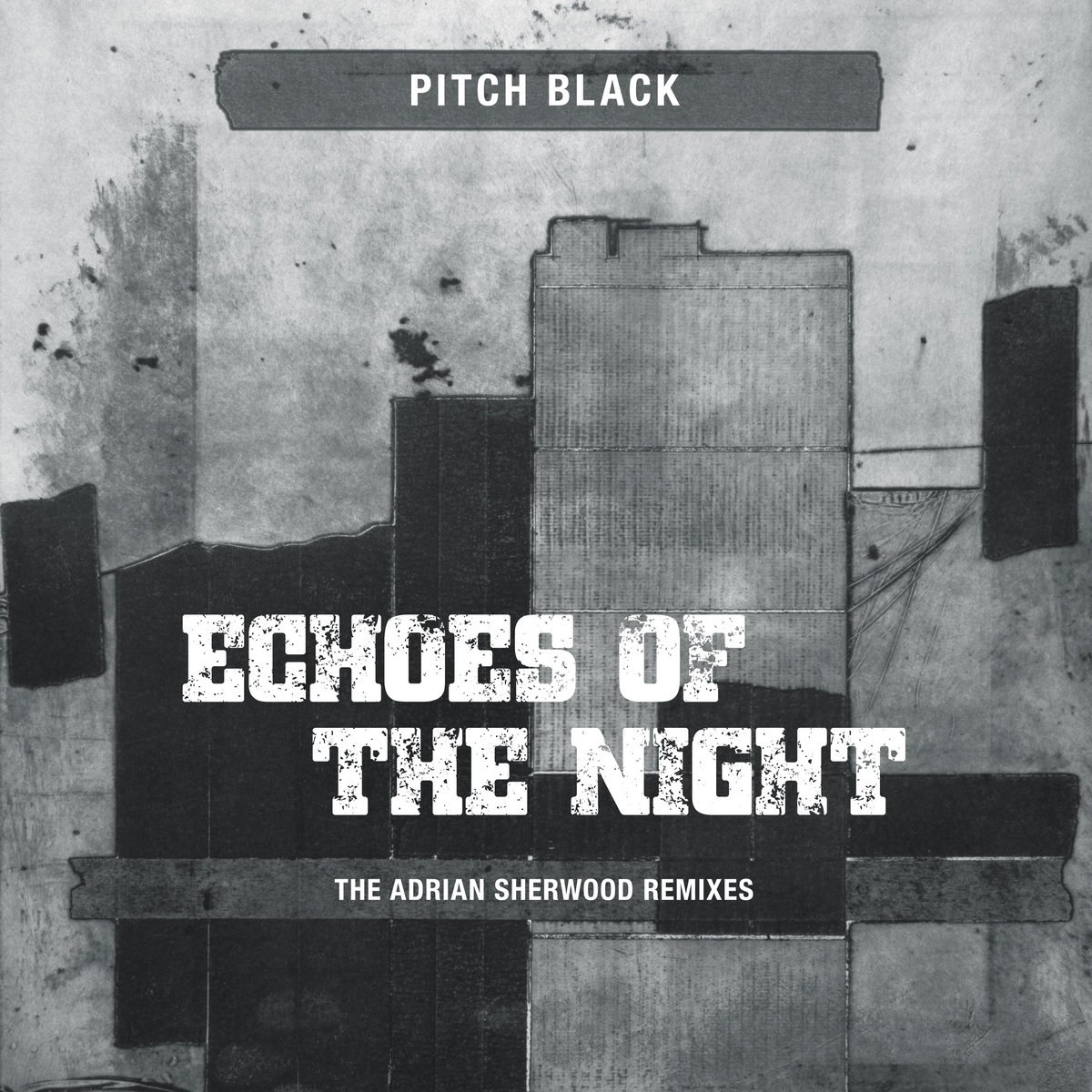 Echoes of the Night (The Adrian Sherwood Remixes) | Pitch Black