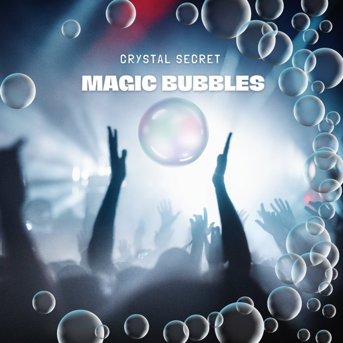 Magic Bubbles | Crystal Secret