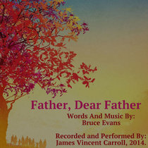 Father, Dear Father (*Bruce Evans) - 2012 cover art