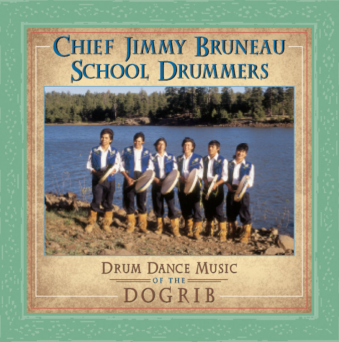 Drum Dance Music of the Dogrib Chief Jimmy Bruneau School Drummers