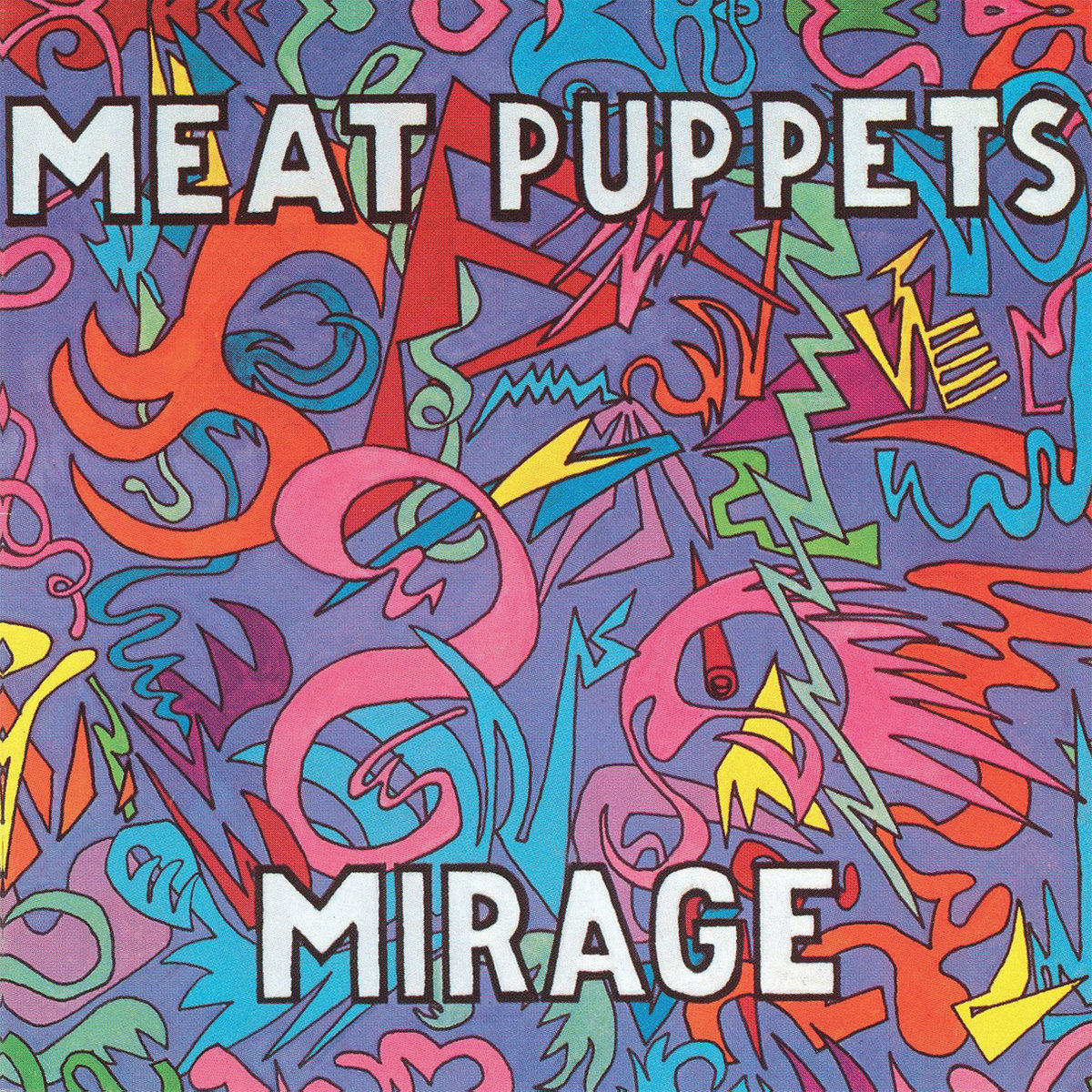 Meat Puppets『Mirage』 Mirage | Meat Puppets