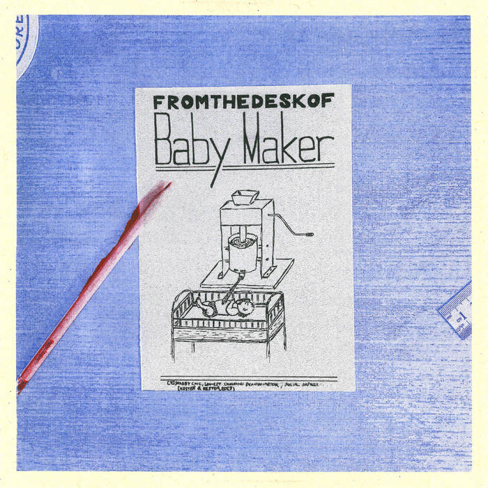 From The Desk Of Baby Maker