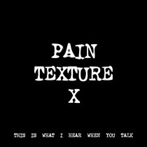 PAIN TEXTURE X [TF00028] cover art