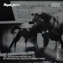 F.B.I PATHOLOGY REPORT 002 (Fade Radio mix) cover art