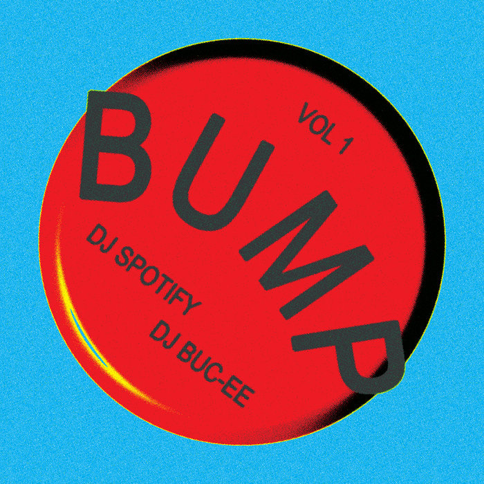 Bump Records - Vol. 1 | dj buc-ee, DJ SPOTIFY | BUMP