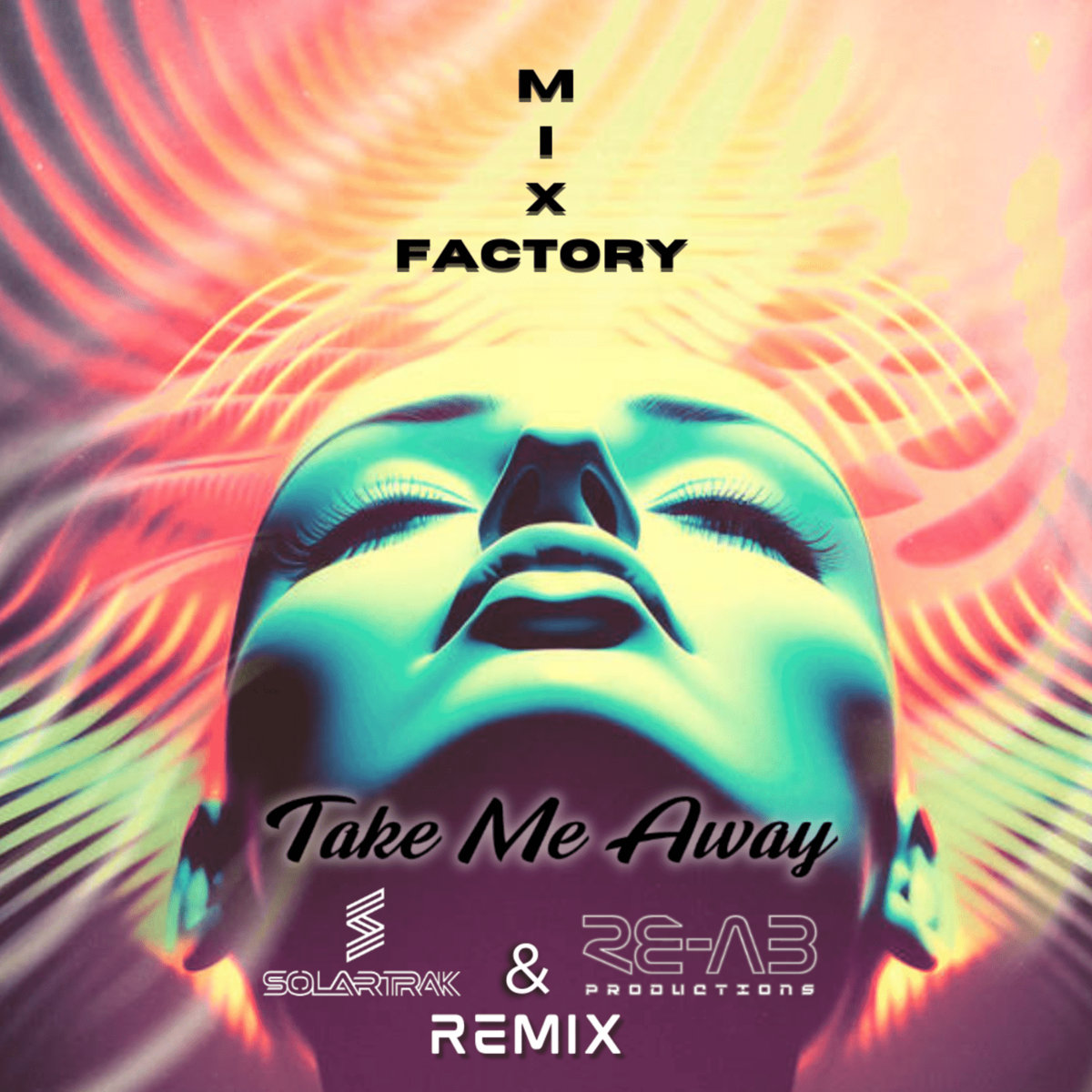 Take Me Away (SolarTrak & RE-AB Productions Official Remix)