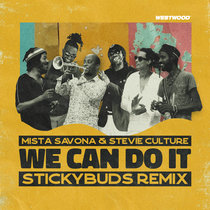 Mista Savona - We Can Do It feat. Stevie Culture (Stickybuds Remix) cover art