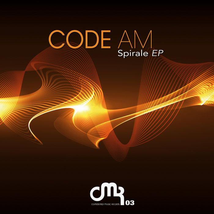 [CMR03] CODE AM - SPIRALE EP | Code AM | Confidential Music Records