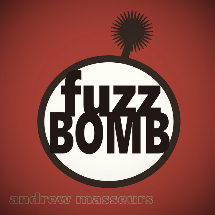 Fuzz Bomb Andrew Masseurs