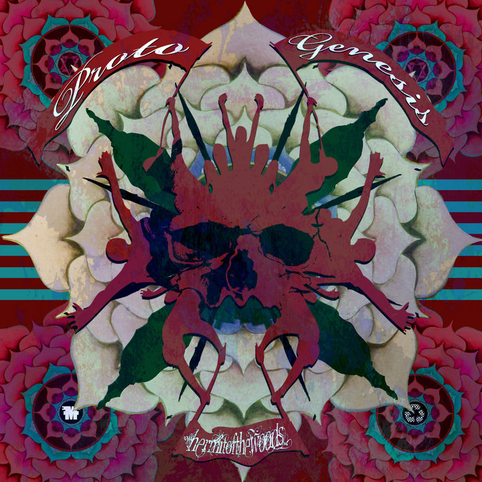 protogenesis | hermitofthewoods