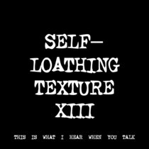 SELF-LOATHING TEXTURE XIII [TF00569] cover art