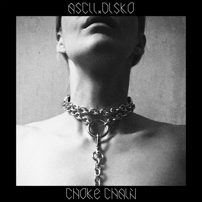 CHOKE CHAIN Ascii.Disko