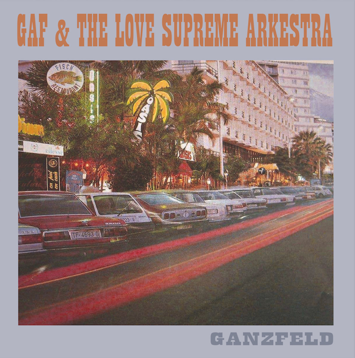 GAF & THE LOVE SUPREME ARKESTRA - Ganzfeld | Foehn Records