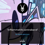 Dave Seaman - Inflammable Contraband - Selador