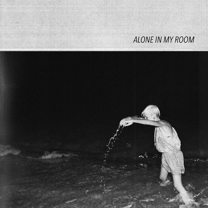 Alone In My Room ALONE IN MY ROOM Oráculo Records