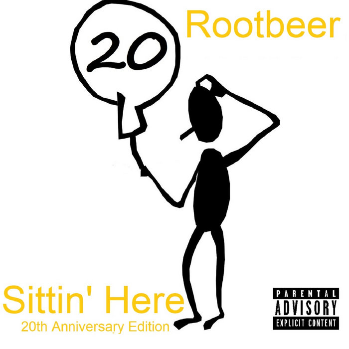 Sittin Here 20th Anniversary Edition Rootbeer