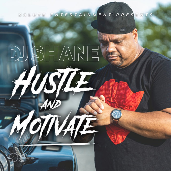 Hustle And Motivate | DJ Shane